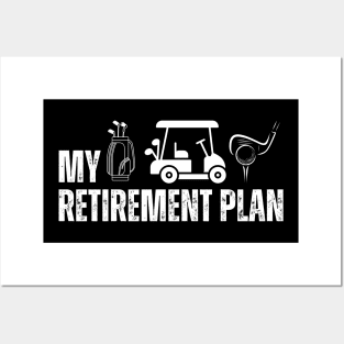 My Retirement Plan Golf Golfer 2024 Posters and Art